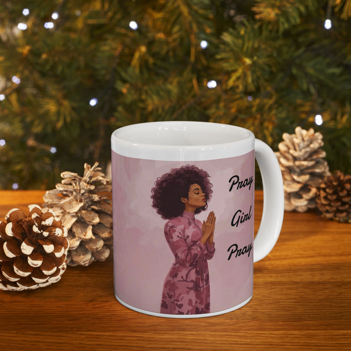 Pray Girl Pray Mug | Ceramic Coffee Cup, (11oz, 15oz)